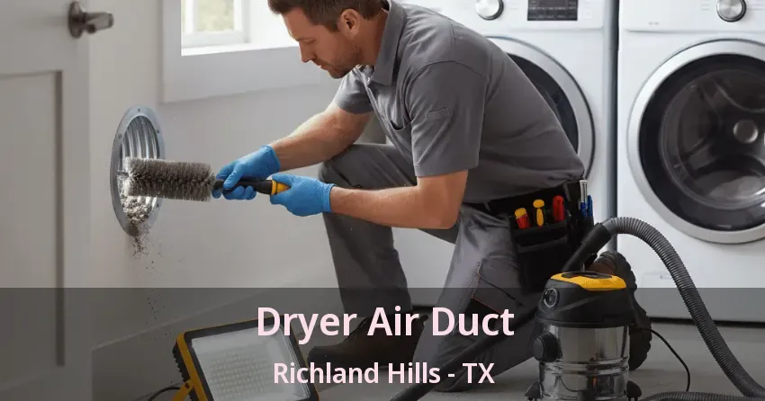 Dryer Air Duct Richland Hills - TX