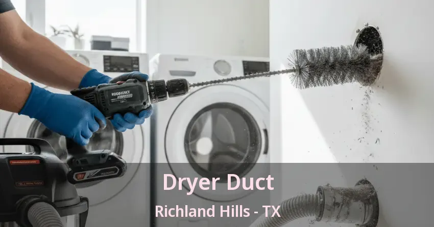 Dryer Duct Richland Hills - TX Dryer Duct Richland Hills - TX