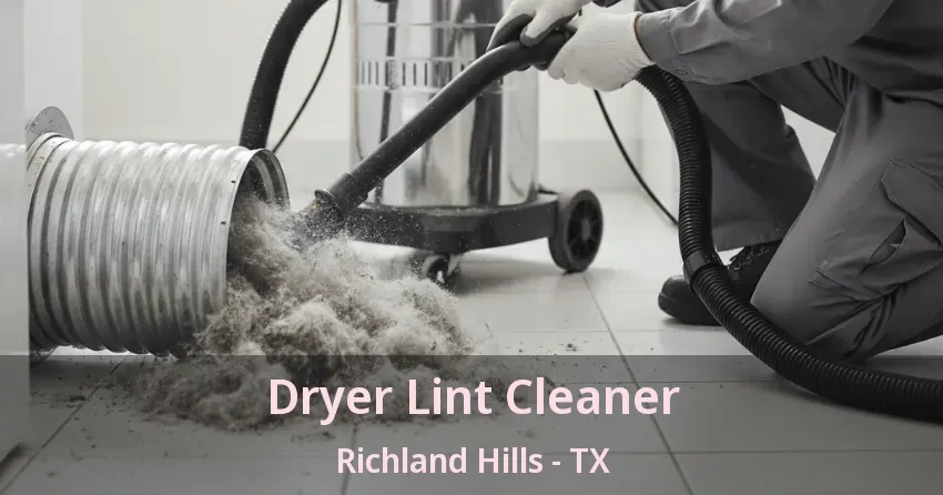 Dryer Lint Cleaner Richland Hills - TX