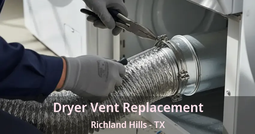 Dryer Vent Replacement Richland Hills - TX