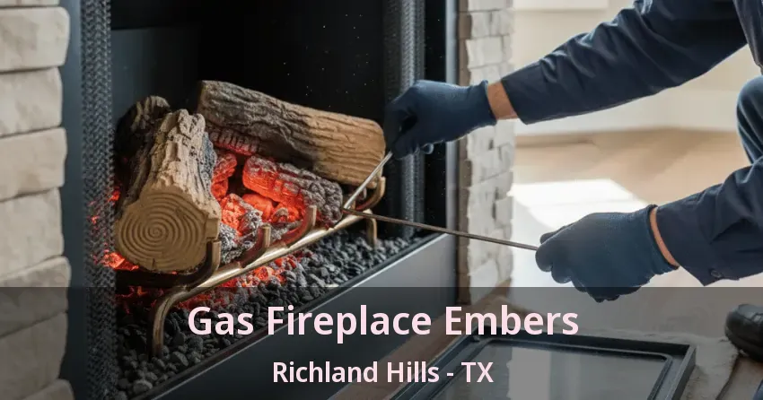 Gas Fireplace Embers Richland Hills - TX