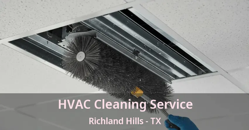 HVAC Cleaning Service Richland Hills - TX