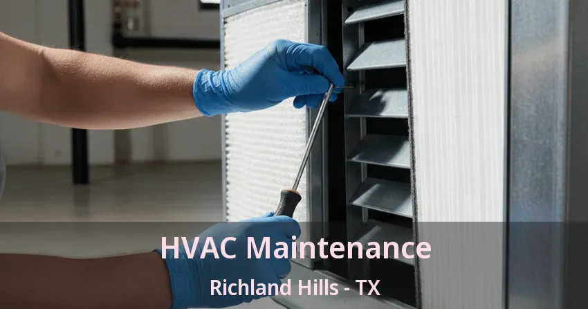 HVAC Maintenance Richland Hills - TX